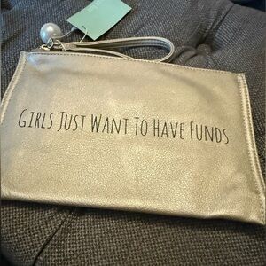 Brand New Metallic Gold 'Girls Just Want to Have Funds' Novelty Wristlet Clutch